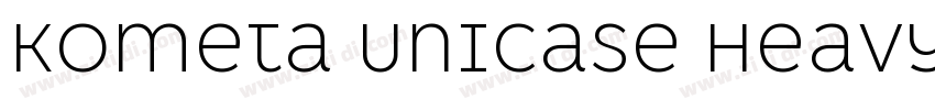 Kometa Unicase Heavy字体转换
